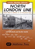 North London Line - Broad Street to Willesden Jn. via Hampstead Heath by MITCHELL, Vic & SMITH, Keith 